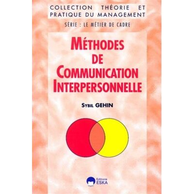 Methodes comm. interpersonnelle - Sybil Persson - Eska - broché - Livre - Publicité Methodes comm. interpersonnelle - Sybil Persson - Eska - broché - Livre - Publicité