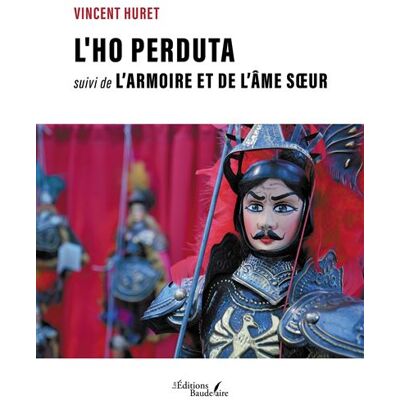 L'ho perduta Suivi de L'armoire et de L'âme soeur - Vincent Huret - Baudelaire - broché - Théâtre - Publicité L'ho perduta Suivi de L'armoire et de L'âme soeur - Vincent Huret - Baudelaire - broché - Théâtre - Publicité