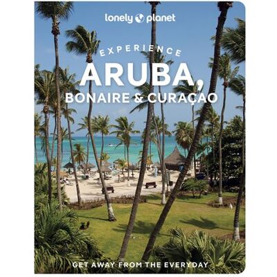 Experience Aruba, Bonaire & Curaçao 1ed -anglais- - Lonely planet eng - Lonely Planet - broché - Guide - Publicité Experience Aruba, Bonaire & Curaçao 1ed -anglais- - Lonely planet eng - Lonely Planet - broché - Guide - Publicité