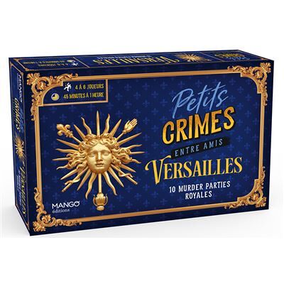 Petits crimes entre amis - Versailles 10 muder parties royales ! - Valérie Cluzel - Mango - Boîte ou accessoire - Jeux livres objets - Publicité Petits crimes entre amis - Versailles 10 muder parties royales ! - Valérie Cluzel - Mango - Boîte ou accessoire - Jeux livres objets - Publicité
