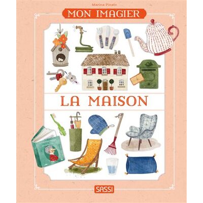 Mon imagier - La maison - Marina Pinato - Sassi - cartonné - Album éveil dès la naissance - Publicité Mon imagier - La maison - Marina Pinato - Sassi - cartonné - Album éveil dès la naissance - Publicité