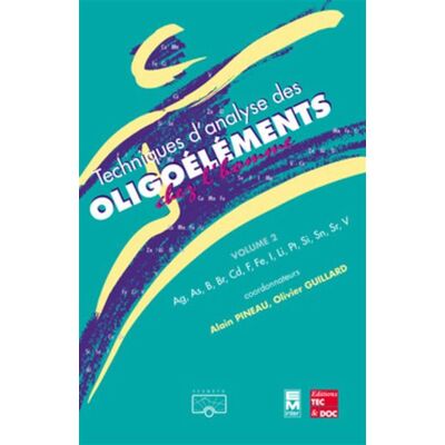 Techniques d'analyse des oligoéléments chez l'homme - Volume 2 Ag, As, B, Br, Cd, F, Fe, I, Li, Pt, Si, Sn, Sr, V - SFERETE - Emi Medicales Internationales - broché - Scolaire / Universitaire - Publicité Techniques d'analyse des oligoéléments chez l'homme - Volume 2 Ag, As, B, Br, Cd, F, Fe, I, Li, Pt, Si, Sn, Sr, V - SFERETE - Emi Medicales Internationales - broché - Scolaire / Universitaire - Publicité