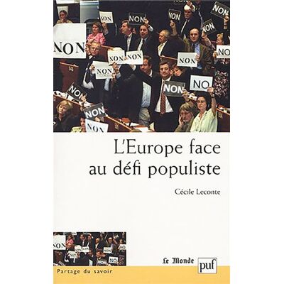 L'Europe face au défi populiste - Cécile Leconte - Puf - broché - Etude - Publicité L'Europe face au défi populiste - Cécile Leconte - Puf - broché - Etude - Publicité
