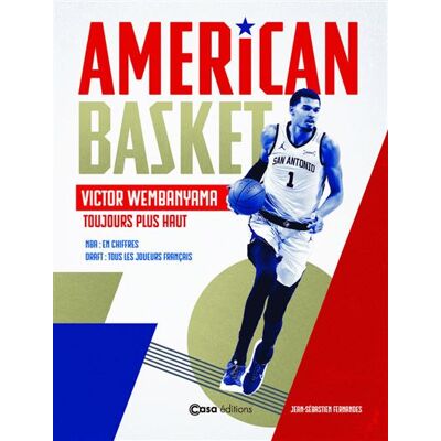 American Basket - French Stars - Victor Wembanyama-Toujours plus haut - Collectif - Casa - broché - Biographie - Publicité American Basket - French Stars - Victor Wembanyama-Toujours plus haut - Collectif - Casa - broché - Biographie - Publicité