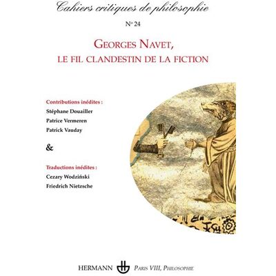 Cahiers critiques de philosophie n° 24 Georges Navet, le fil clandestin de la fiction - Bruno Cany - Hermann - broché - Essai - Publicité Cahiers critiques de philosophie n° 24 Georges Navet, le fil clandestin de la fiction - Bruno Cany - Hermann - broché - Essai - Publicité