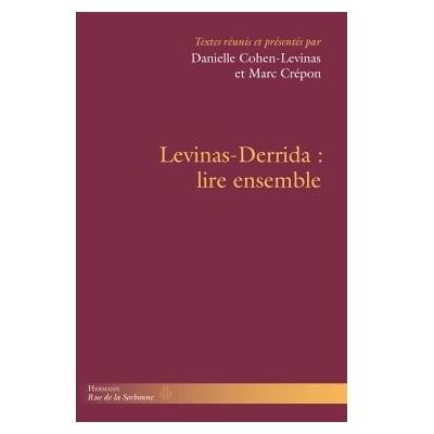 Levinas-Derrida : Lire ensemble - Danielle Cohen-Lévinas - Hermann - broché - Etude - Publicité Levinas-Derrida : Lire ensemble - Danielle Cohen-Lévinas - Hermann - broché - Etude - Publicité