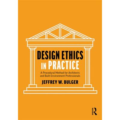 Design Ethics in Practice A Procedural Method for Architects and Built Environment Professionals - Jeffrey Bulger - Routledge - ebook (ePub) - Livre - Publicité Design Ethics in Practice A Procedural Method for Architects and Built Environment Professionals - Jeffrey Bulger - Routledge - ebook (ePub) - Livre - Publicité