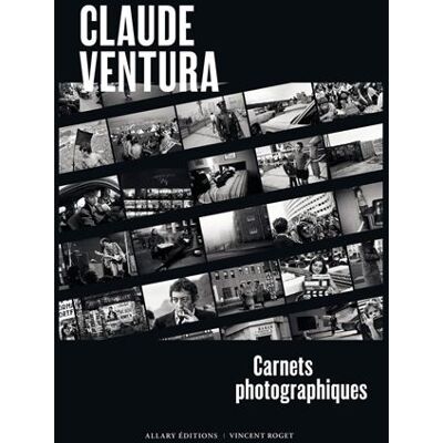Carnets photographiques - Claude Ventura - Allary - ebook (ePub) - Monographie - Publicité Carnets photographiques - Claude Ventura - Allary - ebook (ePub) - Monographie - Publicité