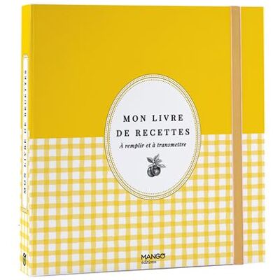 Mon livre de recettes à remplir et à transmettre - Collectif - Mango - relié - Guide - Publicité Mon livre de recettes à remplir et à transmettre - Collectif - Mango - relié - Guide - Publicité