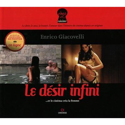 Le désir infini ...Et le cinéma créa la femme - Enrico Giacovelli - Gremese - broché - Essai - Publicité Le désir infini ...Et le cinéma créa la femme - Enrico Giacovelli - Gremese - broché - Essai - Publicité