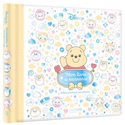 DISNEY - Mon livre de naissance, mes premiers souvenirs - Walt Disney Company - Hachette Disney - relié - Jeux livres objets - Publicité DISNEY - Mon livre de naissance, mes premiers souvenirs - Walt Disney Company - Hachette Disney - relié - Jeux livres objets - Publicité