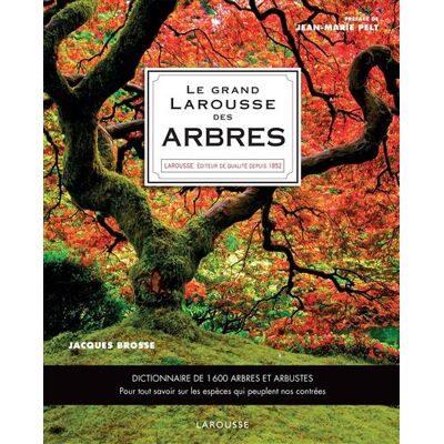 Le Grand Larousse des arbres - Jacques Brosse - Larousse - cartonné - Guide - Publicité Le Grand Larousse des arbres - Jacques Brosse - Larousse - cartonné - Guide - Publicité