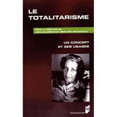 Totalitarisme Un concept et ses usages - Pur - Presses Universitaires Rennes - broché - Etude - Publicité Totalitarisme Un concept et ses usages - Pur - Presses Universitaires Rennes - broché - Etude - Publicité