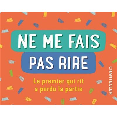 Ne me fais pas rire - Collectif - Chantecler - Boîte ou accessoire - Jeux livres objets - Publicité Ne me fais pas rire - Collectif - Chantecler - Boîte ou accessoire - Jeux livres objets - Publicité
