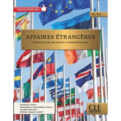 Affaires étrangères - Livre de l'élève + CD - Hélène Nguyen Gateff - Cle International - broché - Méthode de langue - Publicité Affaires étrangères - Livre de l'élève + CD - Hélène Nguyen Gateff - Cle International - broché - Méthode de langue - Publicité
