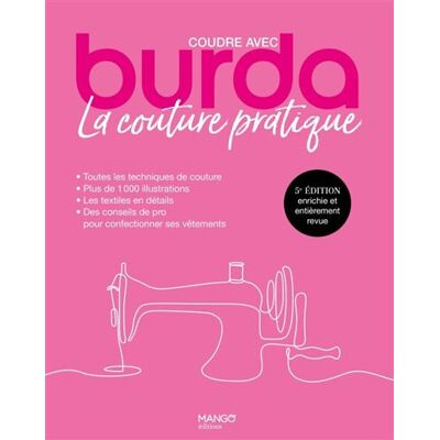 La couture pratique, coudre avec Burda - Collectif - Mango - broché - Guide - Publicité La couture pratique, coudre avec Burda - Collectif - Mango - broché - Guide - Publicité