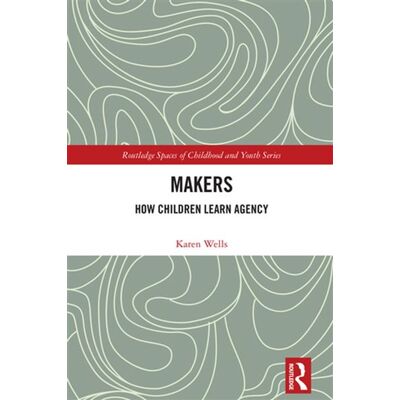 Makers How Children Learn Agency - Karen Wells - Routledge - ebook (ePub) - Livre - Publicité Makers How Children Learn Agency - Karen Wells - Routledge - ebook (ePub) - Livre - Publicité