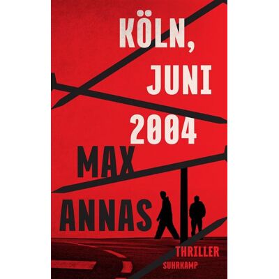 Köln, Juni 2004 Thriller Großer Politthriller über die jüngste deutsche Terrorgeschichte - Max Annas - Suhrkamp Verlag - ebook (ePub) - Livre - Publicité Köln, Juni 2004 Thriller Großer Politthriller über die jüngste deutsche Terrorgeschichte - Max Annas - Suhrkamp Verlag - ebook (ePub) - Livre - Publicité