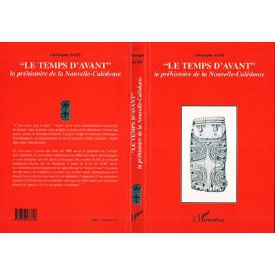 Le temps d'avant La préhistoire de la Nouvelle-Calédonie - Christophe Sand - L'harmattan - broché - Livre - Publicité Le temps d'avant La préhistoire de la Nouvelle-Calédonie - Christophe Sand - L'harmattan - broché - Livre - Publicité
