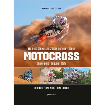 Moto Tout-Terrain - Un homme, une machine, un exploit - Bertrand Sanlaville - Casa - relié - Beau livre - Publicité Moto Tout-Terrain - Un homme, une machine, un exploit - Bertrand Sanlaville - Casa - relié - Beau livre - Publicité