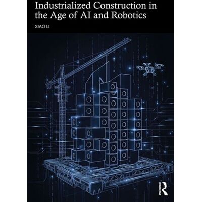Industrialized Construction in the Age of AI and Robotics - Li Xiao - Routledge - ebook (ePub) - Livre - Publicité Industrialized Construction in the Age of AI and Robotics - Li Xiao - Routledge - ebook (ePub) - Livre - Publicité