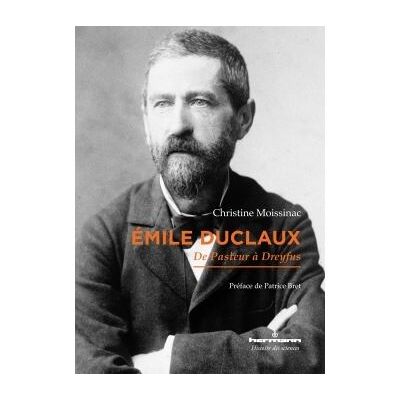 Émile Duclaux De Pasteur à Dreyfus - Christine Moissinac - Hermann - broché - Biographie - Publicité Émile Duclaux De Pasteur à Dreyfus - Christine Moissinac - Hermann - broché - Biographie - Publicité