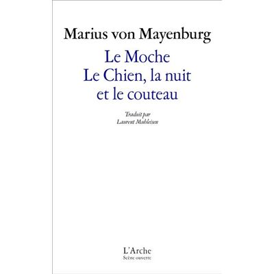 Le Moche / Le Chien, la nuit et le couteau - Marius Von Mayenburg - Arche - broché - Théâtre - Publicité Le Moche / Le Chien, la nuit et le couteau - Marius Von Mayenburg - Arche - broché - Théâtre - Publicité