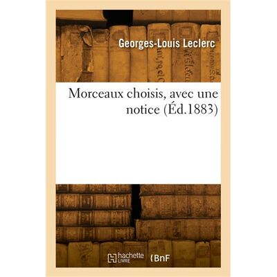 Morceaux choisis, avec une notice - Georges-Louis Leclerc Comte Buffon - Hachette Bnf - broché - Livre - Publicité Morceaux choisis, avec une notice - Georges-Louis Leclerc Comte Buffon - Hachette Bnf - broché - Livre - Publicité