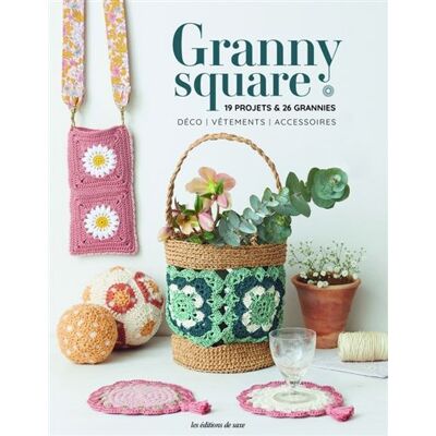 Granny square 19 projets & 26 grannies - Déco Vêtements Accessoires - Juliette Michelet - De Saxe Eds - broché - Guide - Publicité Granny square 19 projets & 26 grannies - Déco Vêtements Accessoires - Juliette Michelet - De Saxe Eds - broché - Guide - Publicité