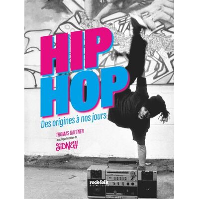 Hip hop - De la musique, des artistes... et une attitude - Thomas Gaetner - Casa - relié - Beau livre - Publicité Hip hop - De la musique, des artistes... et une attitude - Thomas Gaetner - Casa - relié - Beau livre - Publicité