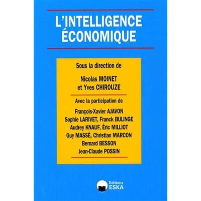 Intelligence economique (l') - Yves Chirouze - Eska - broché - Etude - Publicité Intelligence economique (l') - Yves Chirouze - Eska - broché - Etude - Publicité