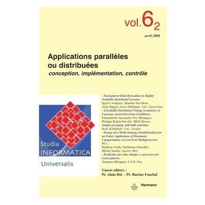 Studia Informatica Universalis n°6.2. Applications parallèles ou distribuées Conception, implémentation, contrôle - Ivan Lavallée - Hermann - broché - Etude - Publicité Studia Informatica Universalis n°6.2. Applications parallèles ou distribuées Conception, implémentation, contrôle - Ivan Lavallée - Hermann - broché - Etude - Publicité