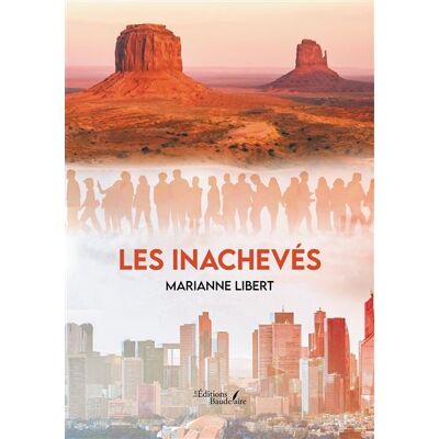 Les inachevés - Marianne Libert - Baudelaire - broché - Roman - Publicité Les inachevés - Marianne Libert - Baudelaire - broché - Roman - Publicité
