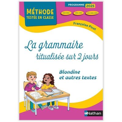 Méthode testée en classe - La Grammaire ritualisée sur 2 jours - 2e année - Françoise Picot - Nathan - broché - Scolaire / Universitaire - Publicité Méthode testée en classe - La Grammaire ritualisée sur 2 jours - 2e année - Françoise Picot - Nathan - broché - Scolaire / Universitaire - Publicité