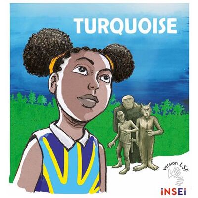 Turquoise + version lsf + version audio - INSEI - Champ Social Eds Du - broché - Roman cadet - Publicité Turquoise + version lsf + version audio - INSEI - Champ Social Eds Du - broché - Roman cadet - Publicité