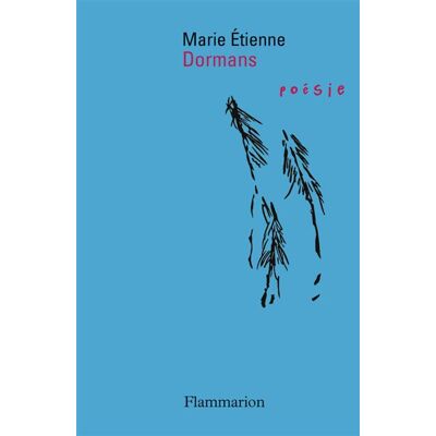 Dormans - Marie Etienne - Flammarion - broché - Poésie - Publicité Dormans - Marie Etienne - Flammarion - broché - Poésie - Publicité