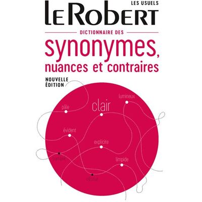 Dictionnaire des synonymes, nuances et contraires - Collectif - Le Robert - broché - Méthode de langue - Publicité Dictionnaire des synonymes, nuances et contraires - Collectif - Le Robert - broché - Méthode de langue - Publicité