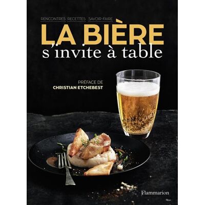 Labière s'invite à table Rencontres, recettes, savoir-faire - Eric Chenebier - Flammarion - broché - Etude - Publicité Labière s'invite à table Rencontres, recettes, savoir-faire - Eric Chenebier - Flammarion - broché - Etude - Publicité