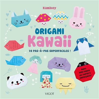 Origami kawaii : 10 pas-à-pas superfaciles ! Avec 400 pages de papiers superjolis ! - Kamikey - Vigot - broché - Guide - Publicité Origami kawaii : 10 pas-à-pas superfaciles ! Avec 400 pages de papiers superjolis ! - Kamikey - Vigot - broché - Guide - Publicité