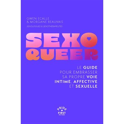 Sexo queer - Gwen Ecalle - First - broché - Guide - Publicité Sexo queer - Gwen Ecalle - First - broché - Guide - Publicité