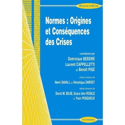 Normes : origines et consequences des crises - Collectif - Economica - broché - Etude - Publicité Normes : origines et consequences des crises - Collectif - Economica - broché - Etude - Publicité