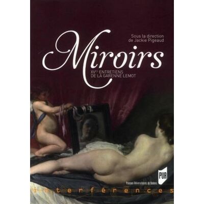 Miroirs 15e entretiens de la Garenne Lemot - Pur - Presses Universitaires Rennes - broché - Essai - Publicité Miroirs 15e entretiens de la Garenne Lemot - Pur - Presses Universitaires Rennes - broché - Essai - Publicité