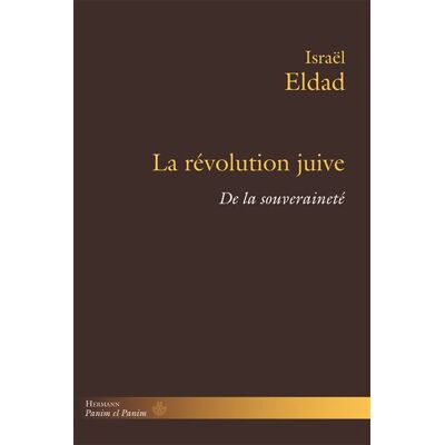 La révolution juive De la souveraineté - Israël Eldad - Hermann - broché - Essai - Publicité La révolution juive De la souveraineté - Israël Eldad - Hermann - broché - Essai - Publicité