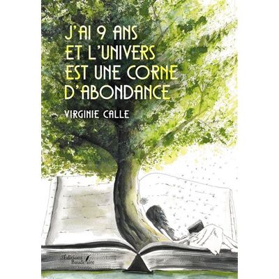 J'ai 9 ans et l'Univers est une corne d'abondance - Virginie Calle - Baudelaire - broché - Roman - Publicité J'ai 9 ans et l'Univers est une corne d'abondance - Virginie Calle - Baudelaire - broché - Roman - Publicité