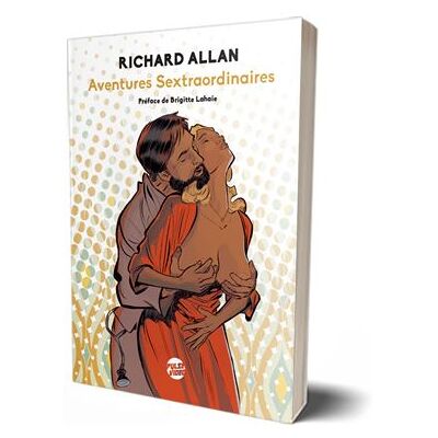 Richard Allan, aventures sextraordinaires 2022 - Richard Allan - C.r.e.e. - broché - Autobiographie - Publicité Richard Allan, aventures sextraordinaires 2022 - Richard Allan - C.r.e.e. - broché - Autobiographie - Publicité