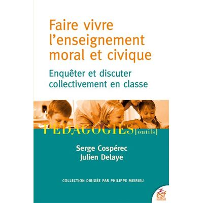 Esf Faire vivre l'enseignement moral et civique - Publicité Esf Faire vivre l'enseignement moral et civique - Publicité