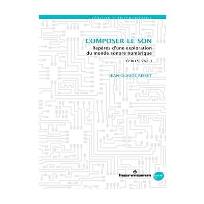 Écrits/Writings, Volume I : Composer le son Repères d'une exploration du monde sonore numérique - Jean-Claude Risset - Hermann - broché - Beau livre - Publicité Écrits/Writings, Volume I : Composer le son Repères d'une exploration du monde sonore numérique - Jean-Claude Risset - Hermann - broché - Beau livre - Publicité
