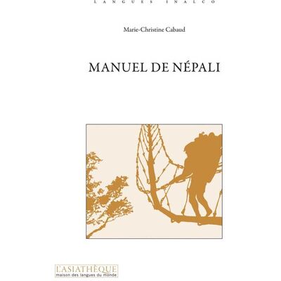 Manuel de népali Enregistrements audio proposés en téléchargement - Marie-Christine Cabaud - L’Asiathèque - broché - Méthode de langue - Publicité Manuel de népali Enregistrements audio proposés en téléchargement - Marie-Christine Cabaud - L’Asiathèque - broché - Méthode de langue - Publicité