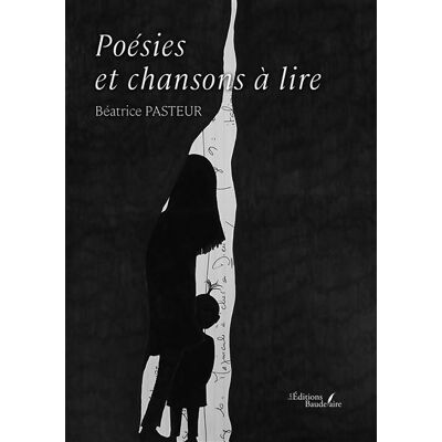 Poésies et chansons à lire - Béatrice Pasteur - Baudelaire - broché - Poésie - Publicité Poésies et chansons à lire - Béatrice Pasteur - Baudelaire - broché - Poésie - Publicité