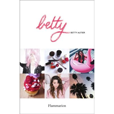 Betty - Betty Autier - Flammarion - broché - Guide - Publicité Betty - Betty Autier - Flammarion - broché - Guide - Publicité